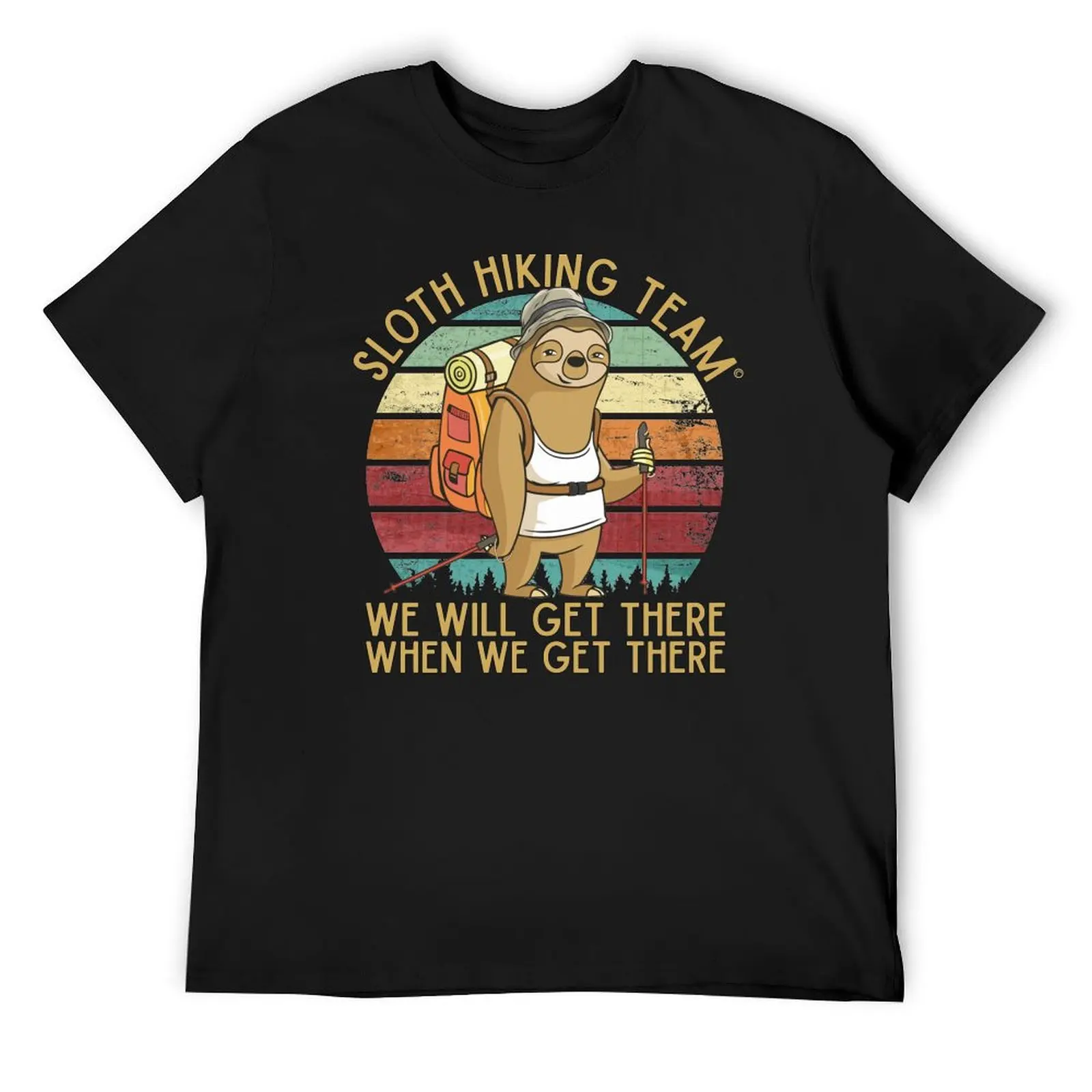 Sloth Hiking Team - We will get there, when we get there, Funny Vintage T-Shirt clothes anime figures T-shirts for men cotton
Sloth Hiking Team - We will get there, when we get there, Funny Vintage T-Shirt clothes anime figures T-shirts for men cotton