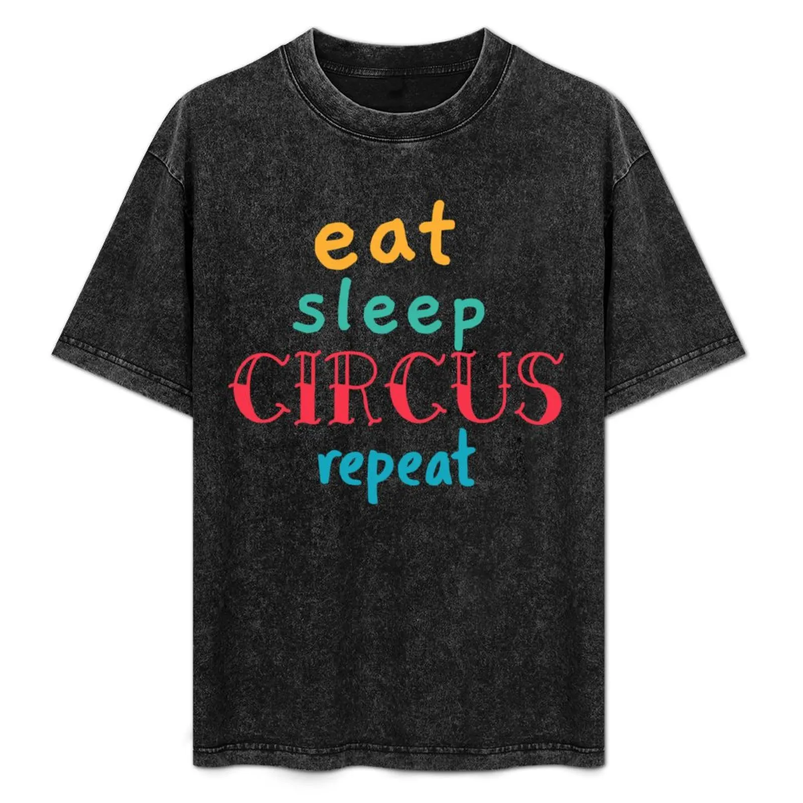 eat. sleep. circus. repeat. T-Shirt Plus Size Loose Short Sleeve Top
eat. sleep. circus. repeat. T-Shirt Plus Size Loose Short Sleeve Top