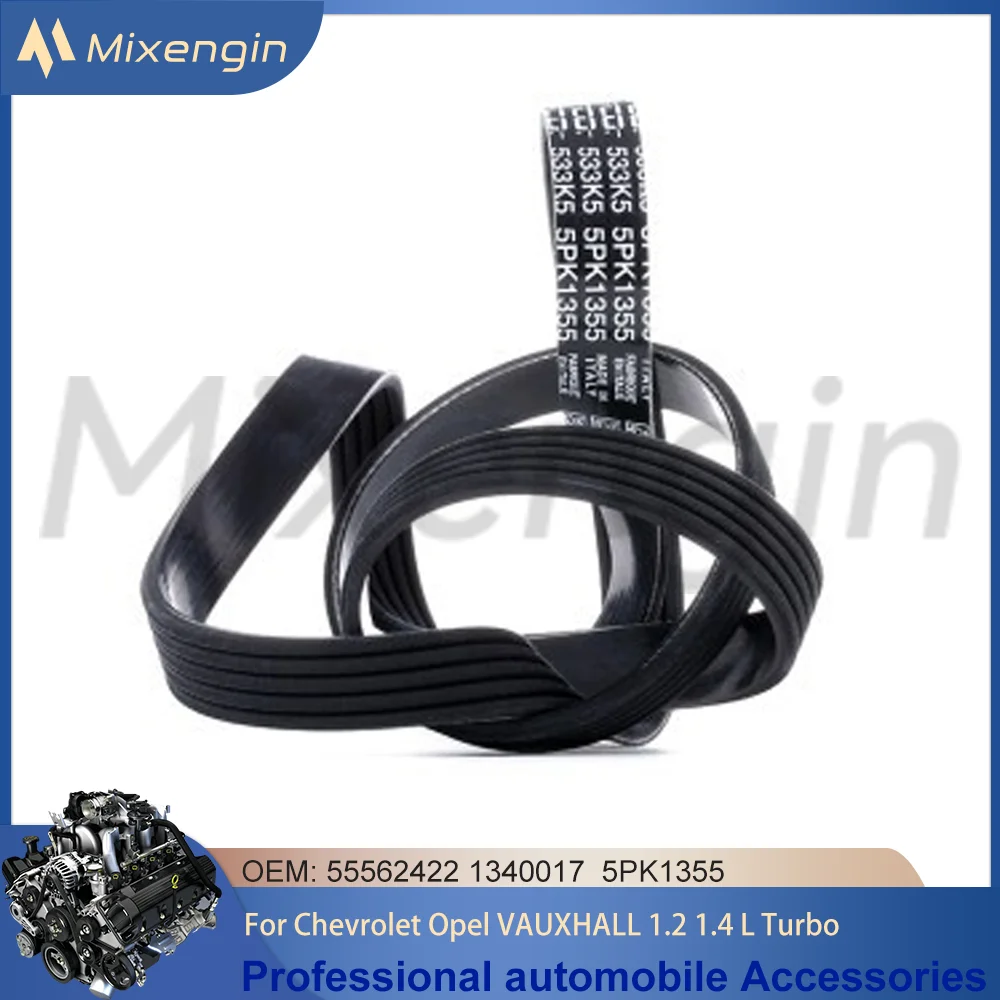 Turbo 5PK1355 Serpentine Belt for Chevrolet CRUZE Opel ASTRA J CORSA D CORSA E VAUXHALL ASTRA Mk 1.2 1.4 L T 2009- 55562422
Turbo 5PK1355 Serpentine Belt for Chevrolet CRUZE Opel ASTRA J CORSA D CORSA E VAUXHALL ASTRA Mk 1.2 1.4 L T 2009- 55562422