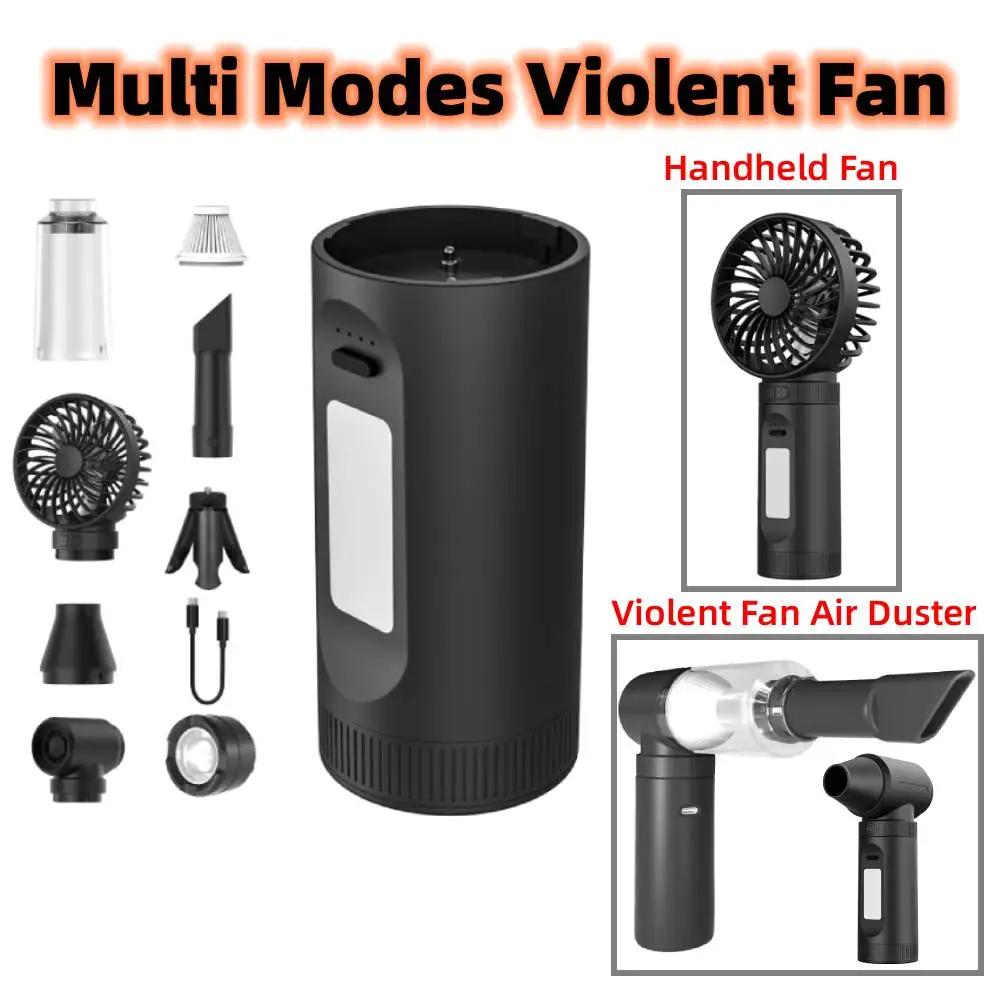 Multi-Mode Handheld Fan & Air Duster Violent Fan Set Powerful air blower With LED Flashlight Cordless Vacuum Cleaner For Camping
Multi-Mode Handheld Fan & Air Duster Violent Fan Set Powerful air blower With LED Flashlight Cordless Vacuum Cleaner For Camping
