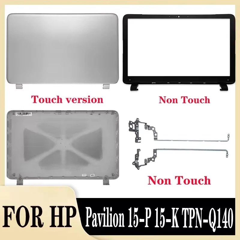 For Pavilion 15-P 15-K TPN-Q140 Laptop Replacement LCD Back Cover/Front Panel/Palm Rest/Bottom Cover/Hinge Non Touch/Touch
For Pavilion 15-P 15-K TPN-Q140 Laptop Replacement LCD Back Cover/Front Panel/Palm Rest/Bottom Cover/Hinge Non Touch/Touch