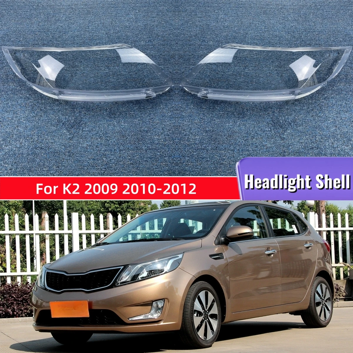 For Kia K2 2009 2010 2011 2012 Car Replacement Parts Lights Cover Headlamp Car Front Headlight Lens Cover Lights Shell
For Kia K2 2009 2010 2011 2012 Car Replacement Parts Lights Cover Headlamp Car Front Headlight Lens Cover Lights Shell