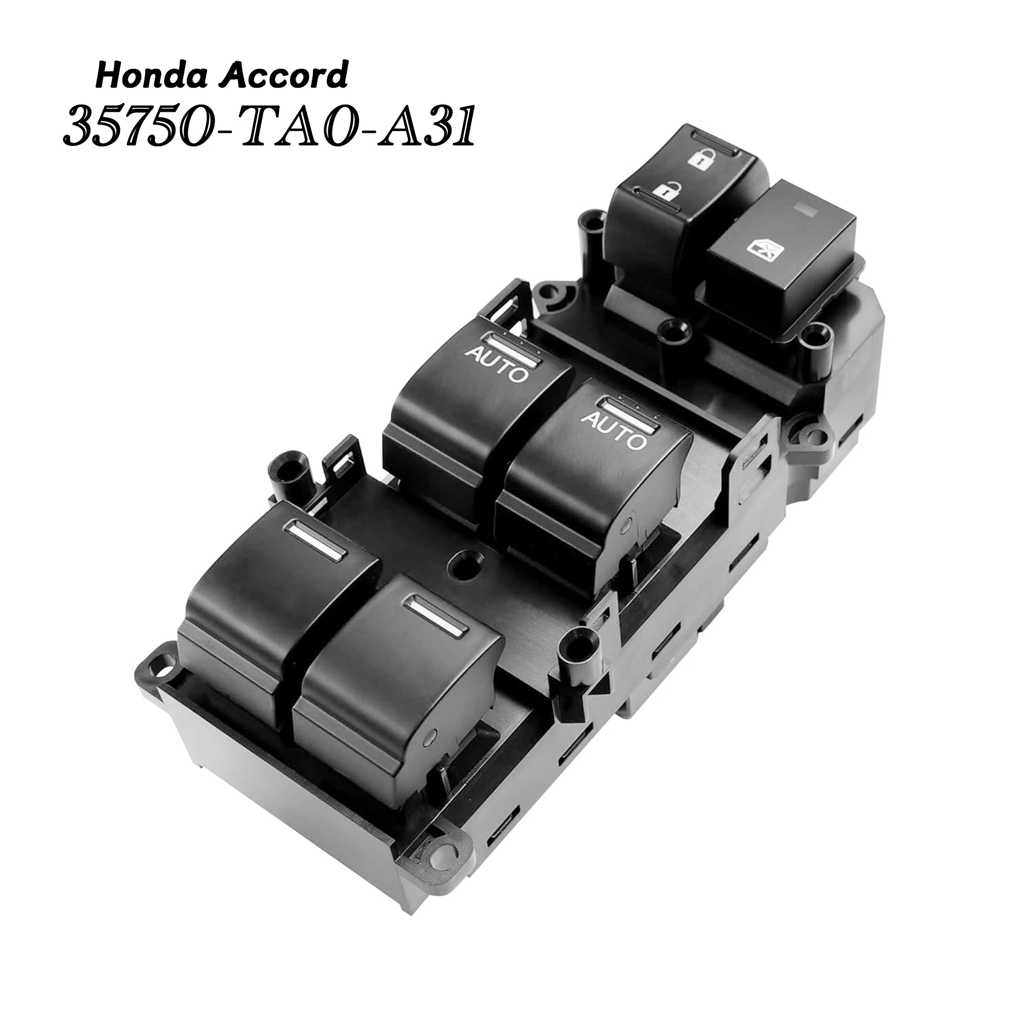 35750-TA0-A31 35750TA0A31 Power Lifter Window Control Switch Button For For 2008-2012 Honda Accord EX 35750-TA0-A32,35750TA0D01
35750-TA0-A31 35750TA0A31 Power Lifter Window Control Switch Button For For 2008-2012 Honda Accord EX 35750-TA0-A32,35750TA0D01