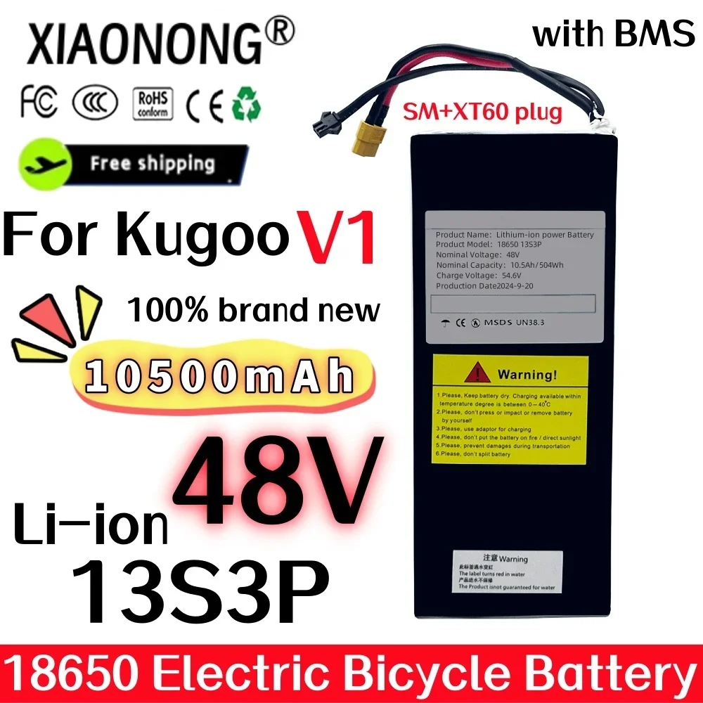 100% New 13S3P 48V 10.5Ah Lithium-Ion 10500mAh Battery Pack 504Wh Suitable for Kugoo V1 Electric Bicycle Battery, With BMS
100% New 13S3P 48V 10.5Ah Lithium-Ion 10500mAh Battery Pack 504Wh Suitable for Kugoo V1 Electric Bicycle Battery, With BMS