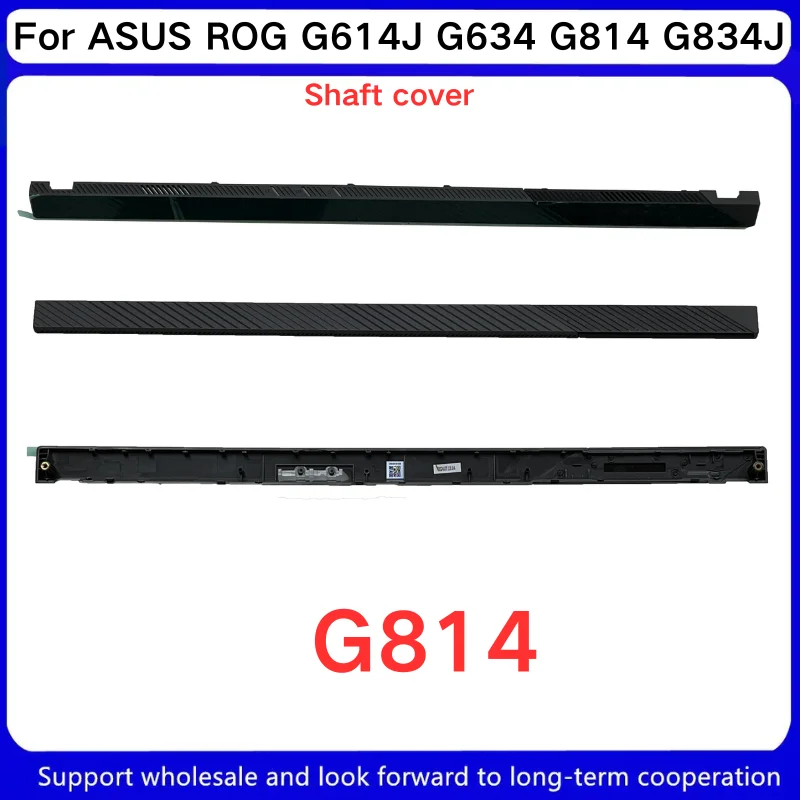 Новинка для ASUS ROG G614J G634 G814 G834J, крышка вала, крышка шарниров ЖК-дисплея
Новинка для ASUS ROG G614J G634 G814 G834J, крышка вала, крышка шарниров ЖК-дисплея