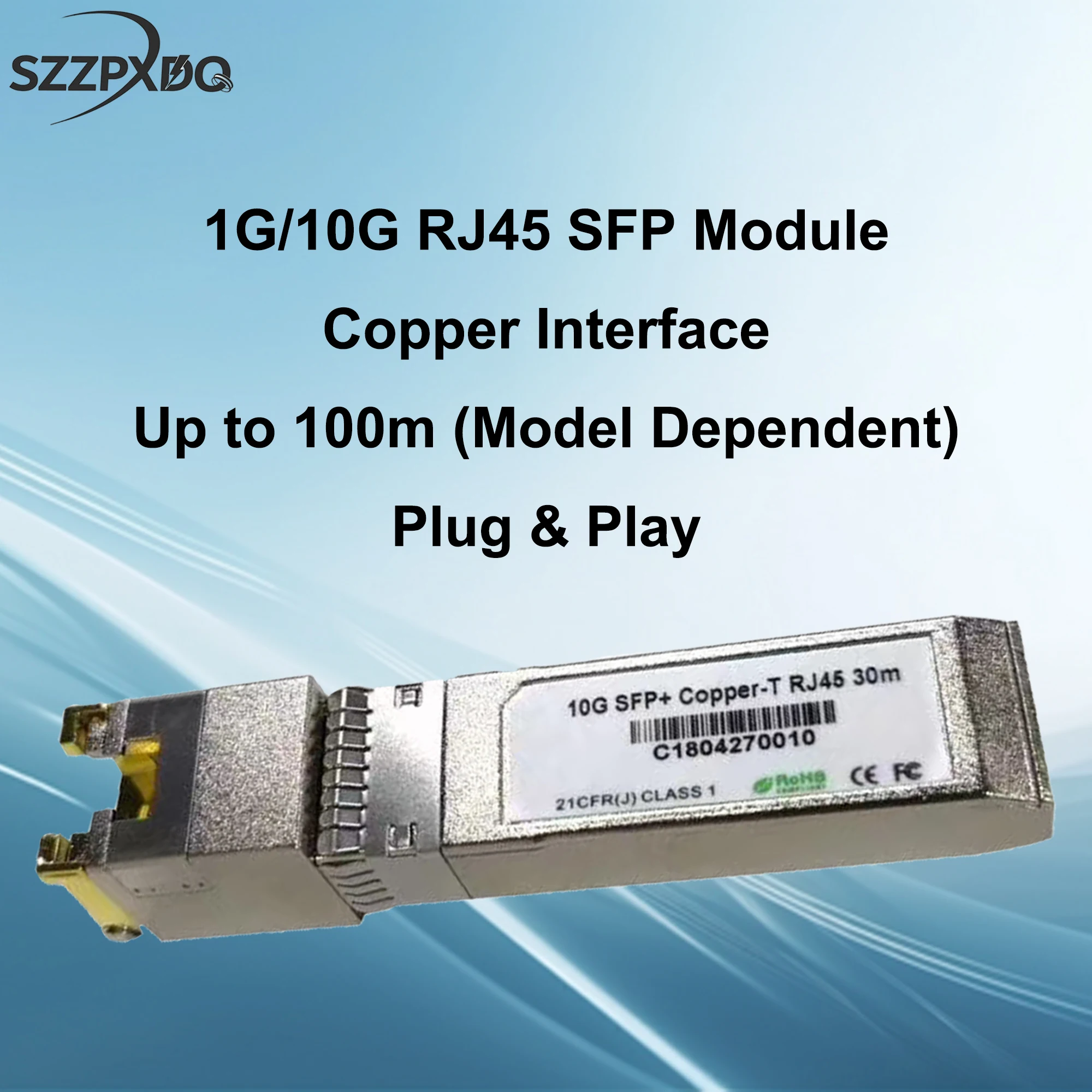 1G/10G RJ45 Copper SFP/SFP+ Transceiver | Ethernet RJ45 Module | Cat5e/Cat6A | Hot-Pluggable | 30~100m | DDM
1G/10G RJ45 Copper SFP/SFP+ Transceiver | Ethernet RJ45 Module | Cat5e/Cat6A | Hot-Pluggable | 30~100m | DDM