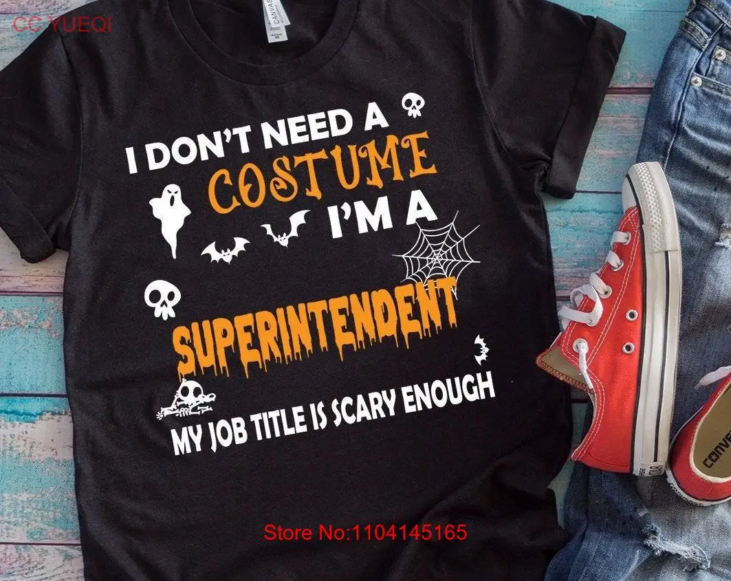 Halloween SuperintendenT T Shirt I Don't Need A Costume I'm My Job Title Is Scary Enough Lazy long or short sleeves
Halloween SuperintendenT T Shirt I Don't Need A Costume I'm My Job Title Is Scary Enough Lazy long or short sleeves