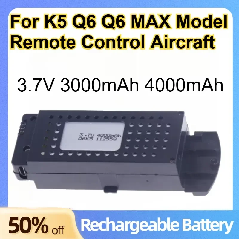 Large Capacity Lithium-ion Battery 3000mAh 4000mAh 3.7V for K5 Q6 Q6 MAX Model Remote Control Aircraft Rechargeable Batteries
Large Capacity Lithium-ion Battery 3000mAh 4000mAh 3.7V for K5 Q6 Q6 MAX Model Remote Control Aircraft Rechargeable Batteries