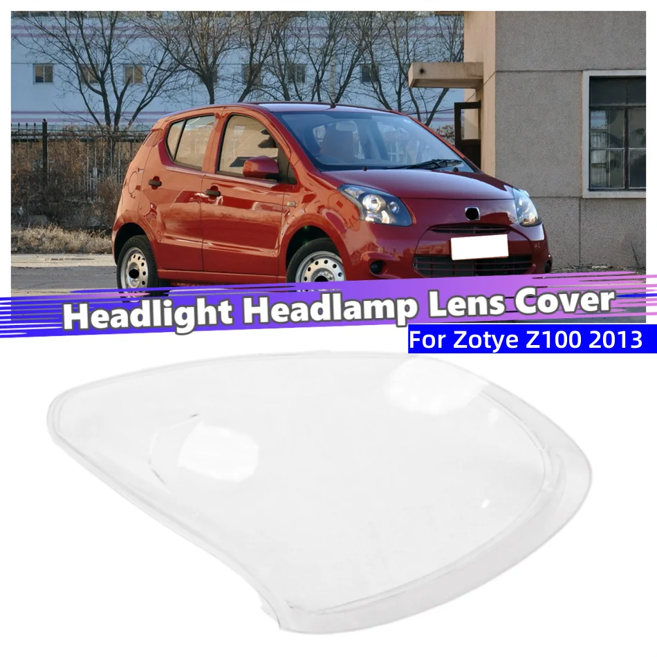 For Zotye Z100 2013 Automotive Accessories Shade Headlight Headlamp Housing Car Front Headlight Lens Cover Lights Shell
For Zotye Z100 2013 Automotive Accessories Shade Headlight Headlamp Housing Car Front Headlight Lens Cover Lights Shell