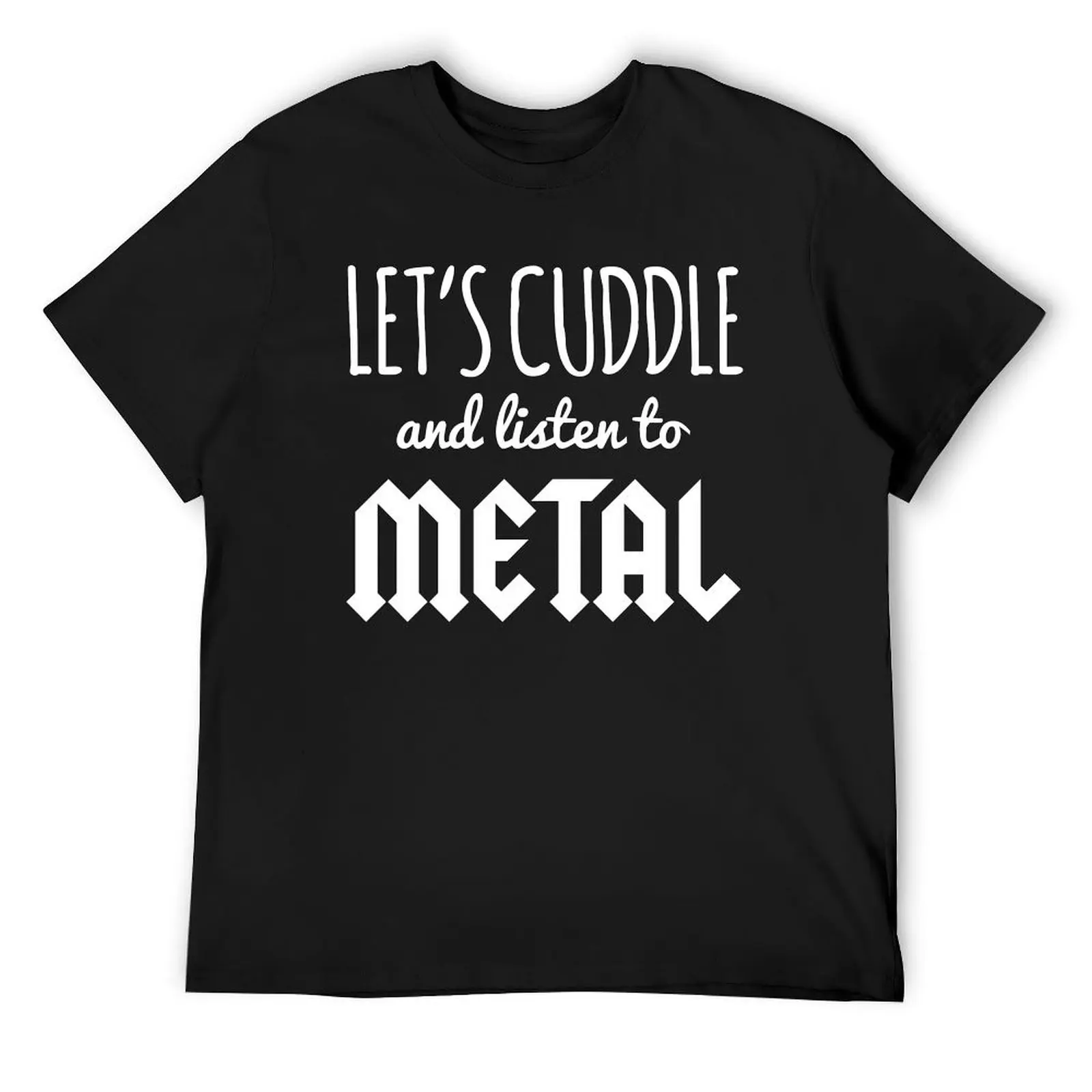 Cuddle Listen To Metal Music Quote T-Shirt clothes customs design your own customizeds plus size men clothing
Cuddle Listen To Metal Music Quote T-Shirt clothes customs design your own customizeds plus size men clothing
