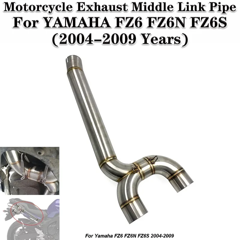 FZ6 FZ6N FZ6S Motorcycle Exhaust System Middle Pipe Link Connect Motorbike Accessories For Yamaha FZ6 FZ6N FZ6S 2004-2008 2009
FZ6 FZ6N FZ6S Motorcycle Exhaust System Middle Pipe Link Connect Motorbike Accessories For Yamaha FZ6 FZ6N FZ6S 2004-2008 2009