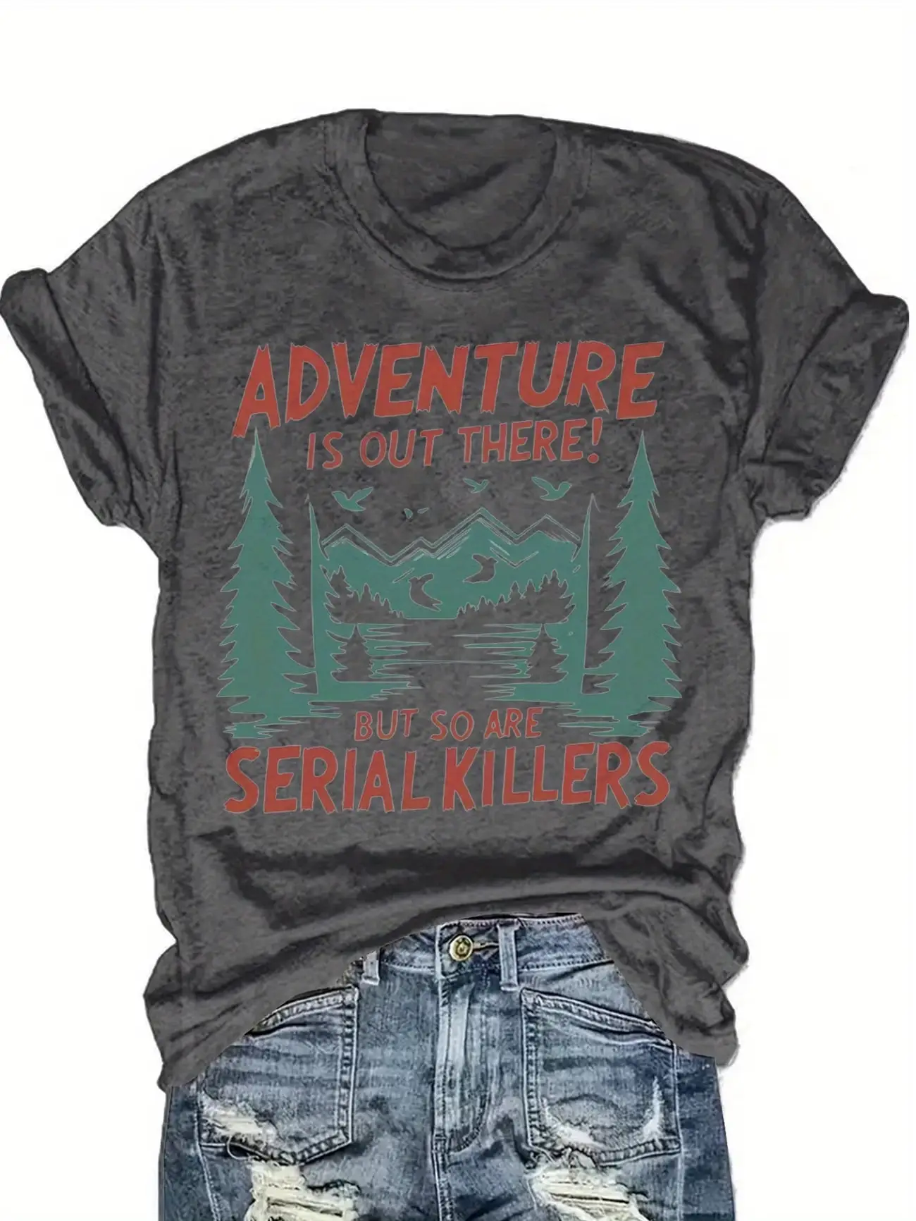 Plus size women's short sleeve T-shirt Adventure Is Out There But So Are Serial Killers Spring and Summer Must-Haves summer
Plus size women's short sleeve T-shirt Adventure Is Out There But So Are Serial Killers Spring and Summer Must-Haves summer