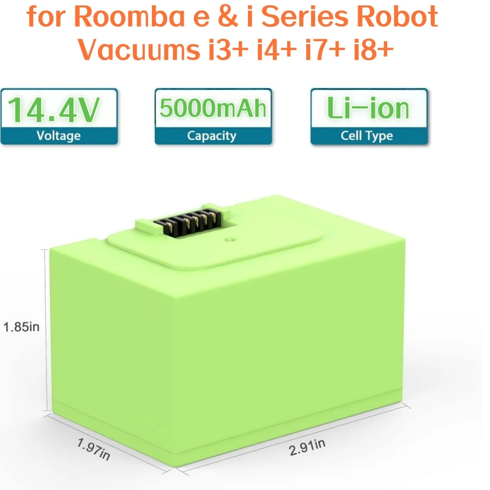 14.4V 5000mAh Li-ion Rechargeable Replacement Battery forfor iRobot Roomba i8/i8+ i7/i7+ i4/i4+ i3/i3+ e5 e6 4624864.
14.4V 5000mAh Li-ion Rechargeable Replacement Battery forfor iRobot Roomba i8/i8+ i7/i7+ i4/i4+ i3/i3+ e5 e6 4624864.