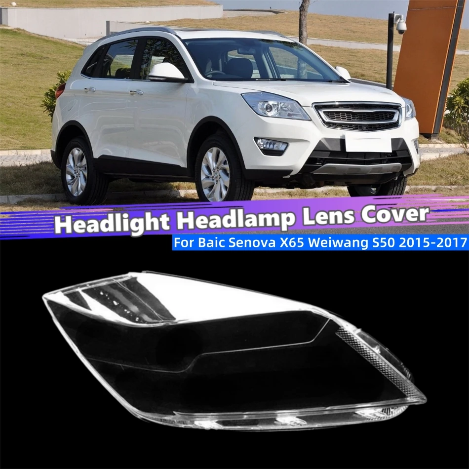 For Baic Senova X65 Weiwang S50 2015 2016 2017 Car Acesssories Polycarbonate High Gloss Fully Transparent Headlights Lamp Cover
For Baic Senova X65 Weiwang S50 2015 2016 2017 Car Acesssories Polycarbonate High Gloss Fully Transparent Headlights Lamp Cover
