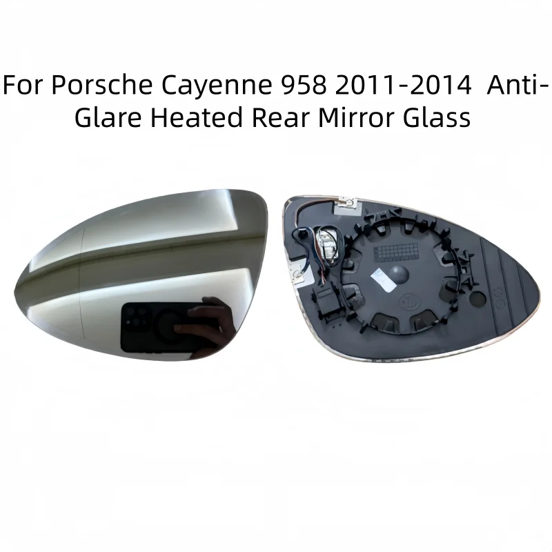 Anti-Glare Heated Rear Mirror Glass Left or Right For PORSCHE CAYENNE 958 2011 2012 2013 2014 OEM:A2721453
Anti-Glare Heated Rear Mirror Glass Left or Right For PORSCHE CAYENNE 958 2011 2012 2013 2014 OEM:A2721453
