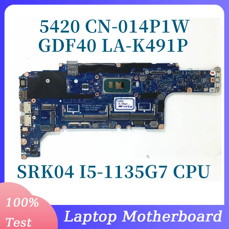 CN-014P1W 014P1W 014P1W с SRK04 I5-1135G 7 CPU материнская плата для DELL 5420 GDF40 LA-K491P материнская плата для ноутбука 100% Полная работа
CN-014P1W 014P1W 014P1W с SRK04 I5-1135G 7 CPU материнская плата для DELL 5420 GDF40 LA-K491P материнская плата для ноутбука 100% Полная работа