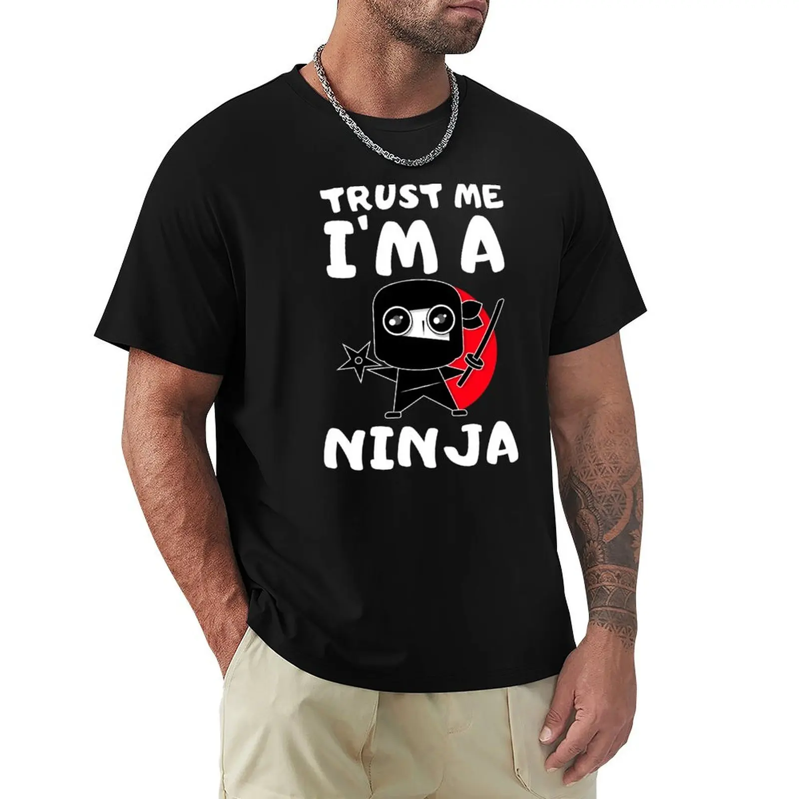 Trust Me I'm a Ninja T-Shirt kawaii clothes heavyweights anime clothes luxury clothing labubu funny t shirts for men 
Trust Me I'm a Ninja T-Shirt kawaii clothes heavyweights anime clothes luxury clothing labubu funny t shirts for men