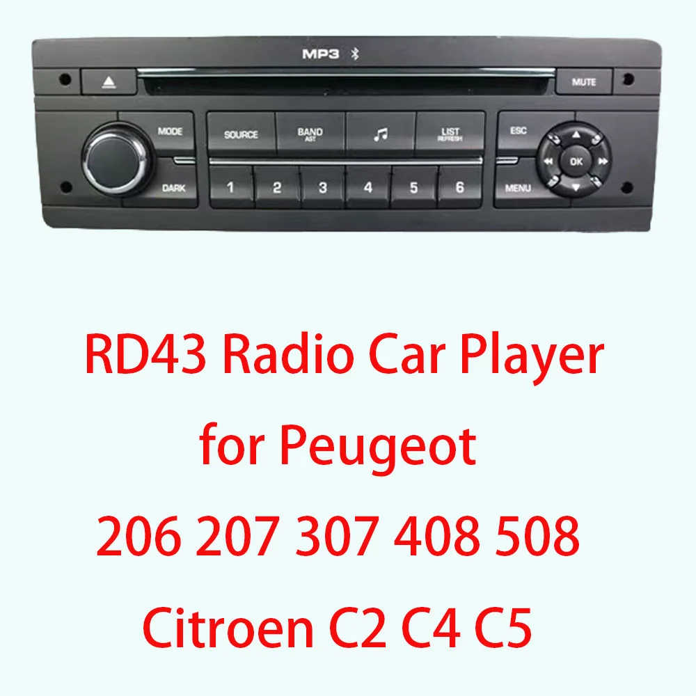 RD43 Radio Car Player with CD USB AUX for Peugeot 206 207 307 408 508 Citroen C2 C4 C5 ,RD4 Upgrade RD43
RD43 Radio Car Player with CD USB AUX for Peugeot 206 207 307 408 508 Citroen C2 C4 C5 ,RD4 Upgrade RD43