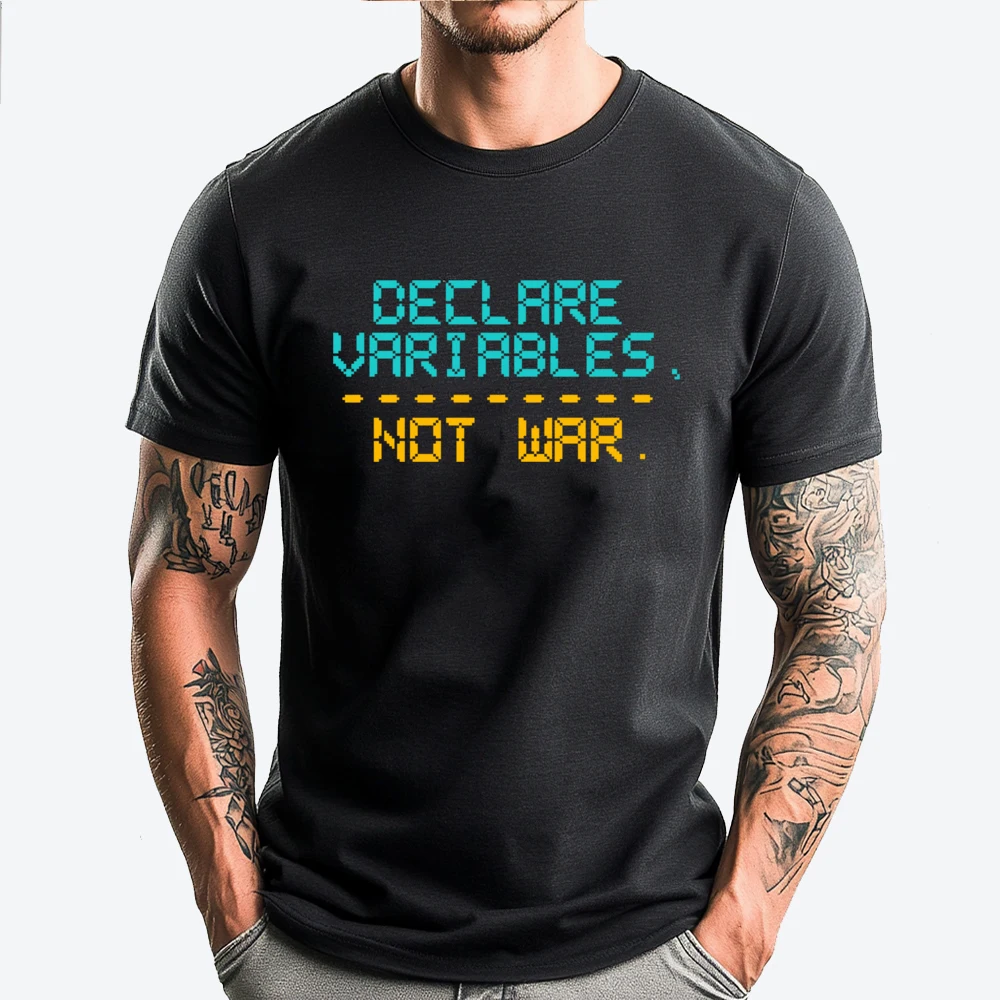 Computer Humor Declare Variables Not War Computer Graphic T Shirts Men Cotton Meme Tshirt Outdoor Tees
Computer Humor Declare Variables Not War Computer Graphic T Shirts Men Cotton Meme Tshirt Outdoor Tees