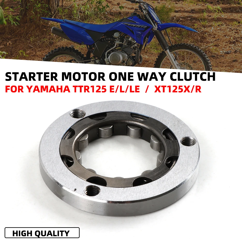 For Yamaha TTR125 TTR125E TTR125L TTR125LE XT125R XT125X 4TU-15590-00 Motorcycle Starter Motor One Way Clutch Assembly Plate
For Yamaha TTR125 TTR125E TTR125L TTR125LE XT125R XT125X 4TU-15590-00 Motorcycle Starter Motor One Way Clutch Assembly Plate