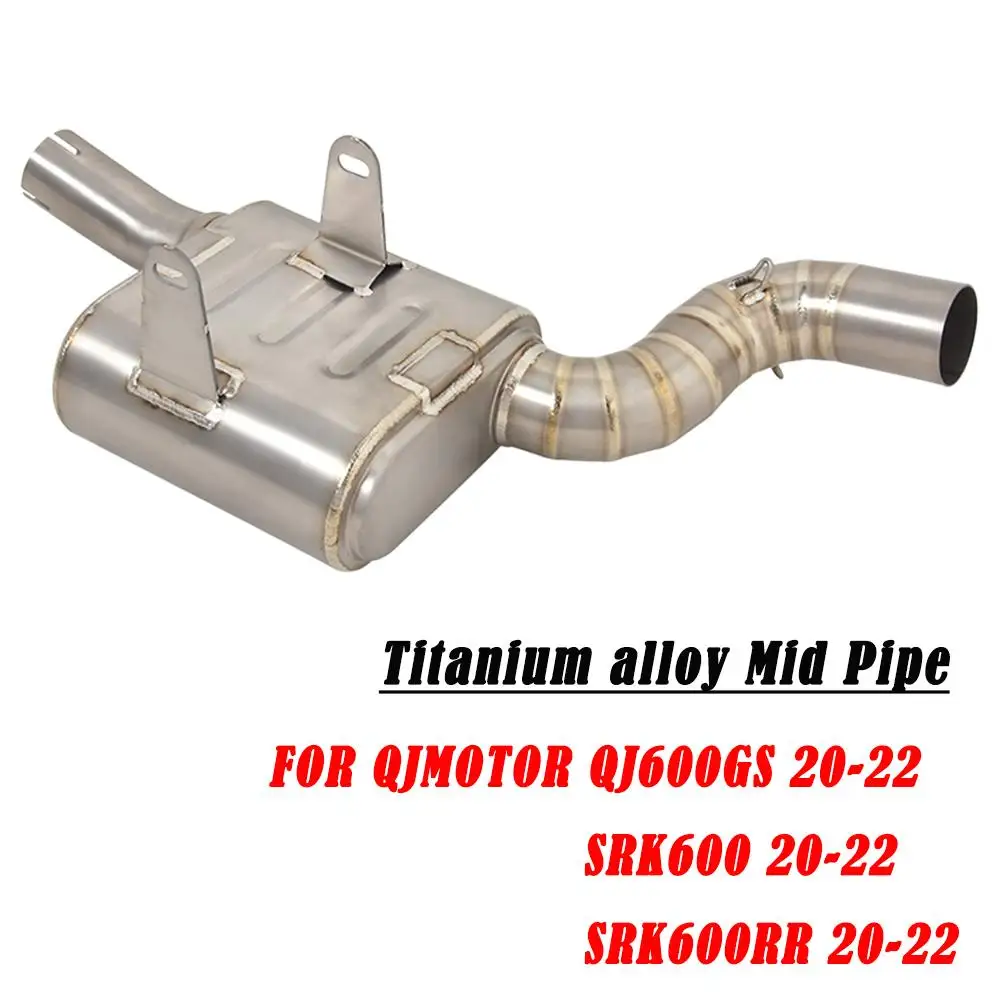 Slip On For QJMOTOR QJ600GS 2020-2022 Motorcycle Exhaust Pipe Titanium Alloy Box Mid Link Pipe Connect 51mm Muffler Escape Tube
Slip On For QJMOTOR QJ600GS 2020-2022 Motorcycle Exhaust Pipe Titanium Alloy Box Mid Link Pipe Connect 51mm Muffler Escape Tube