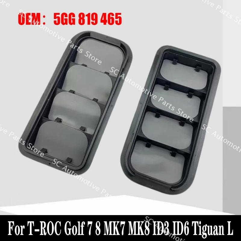 1PC 5GG819465 Rear Bumper Ventilation Cover Fender Outlet For T-ROC Golf 7 8 MK7 MK8 ID3 ID6 Tiguan L 5GG 819 465
1PC 5GG819465 Rear Bumper Ventilation Cover Fender Outlet For T-ROC Golf 7 8 MK7 MK8 ID3 ID6 Tiguan L 5GG 819 465