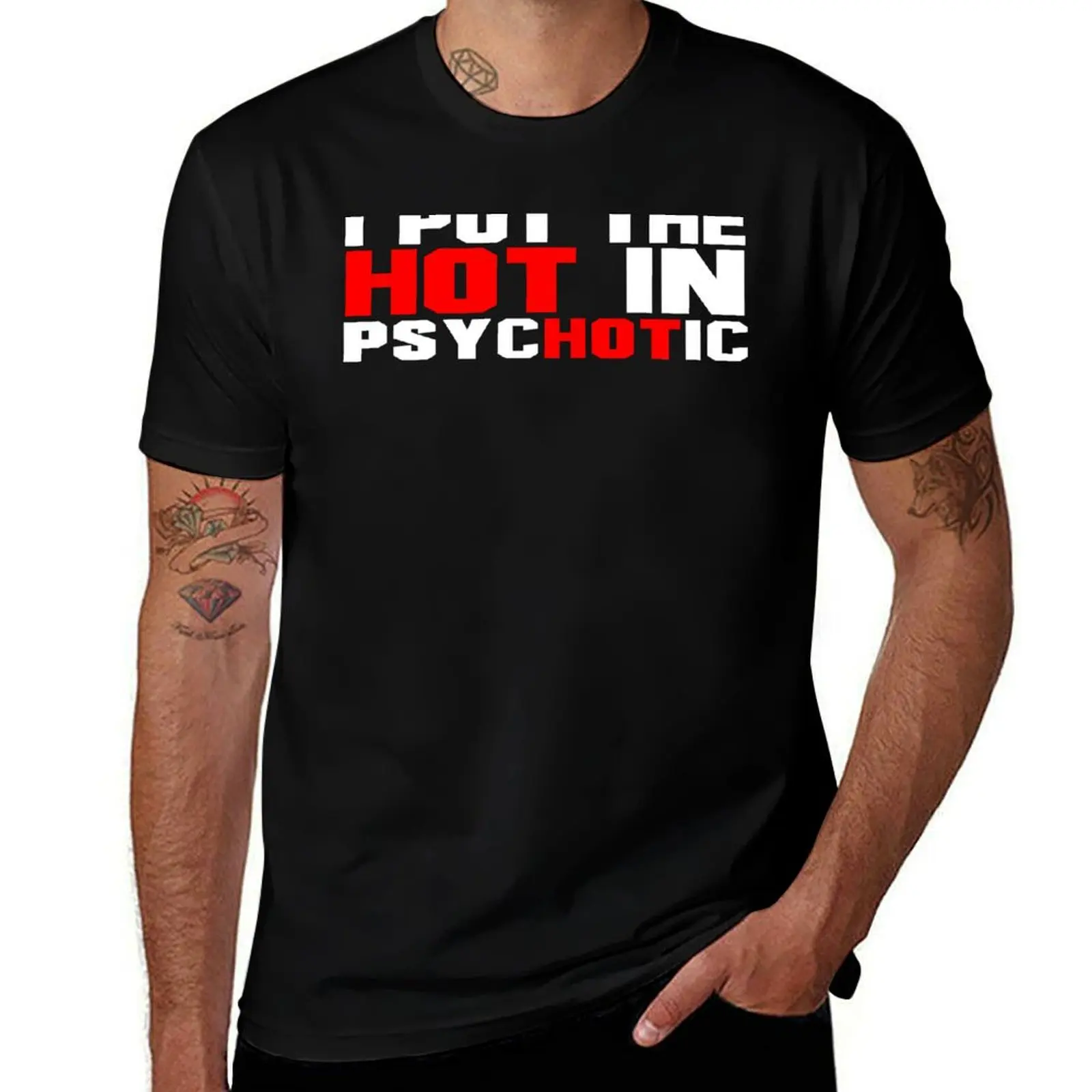 I PUT THE HOT IN PSYCHOTIC T-Shirt black cotton t-shirt plain for man package anime t shirts oversize T-Shirt
I PUT THE HOT IN PSYCHOTIC T-Shirt black cotton t-shirt plain for man package anime t shirts oversize T-Shirt