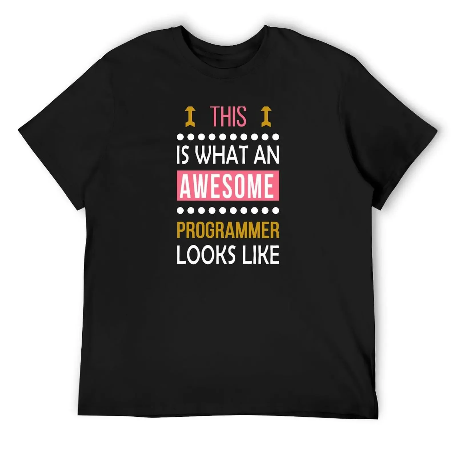 Programmer Awesome Looks Funny Birthday Christmas T-Shirt anime shirt vintage t shirts fruit of the loom mens t shirts
Programmer Awesome Looks Funny Birthday Christmas T-Shirt anime shirt vintage t shirts fruit of the loom mens t shirts