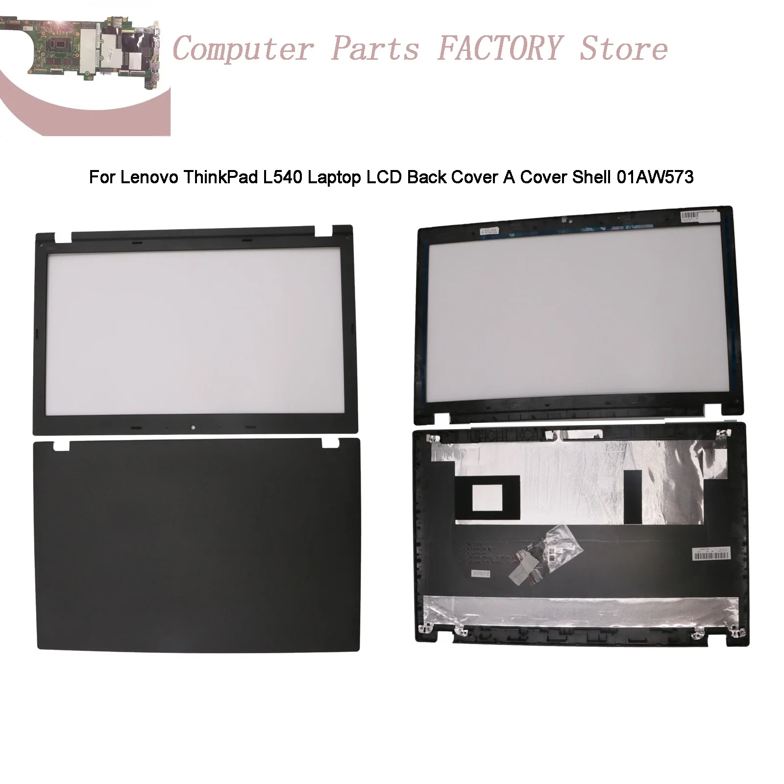 For Lenovo ThinkPad L540 Laptop LCD Back Cover A Cover Shell 01AW573
For Lenovo ThinkPad L540 Laptop LCD Back Cover A Cover Shell 01AW573
