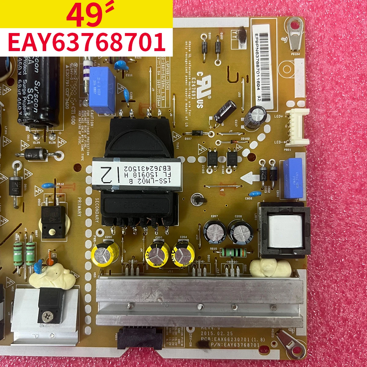 EAX66230701(1.8) EAY63768701 LGP49BI-15CH1 LGP49B1 15CH1 Power Supply Board for TV 49LF5400-UB 49LF5420-CB
EAX66230701(1.8) EAY63768701 LGP49BI-15CH1 LGP49B1 15CH1 Power Supply Board for TV 49LF5400-UB 49LF5420-CB