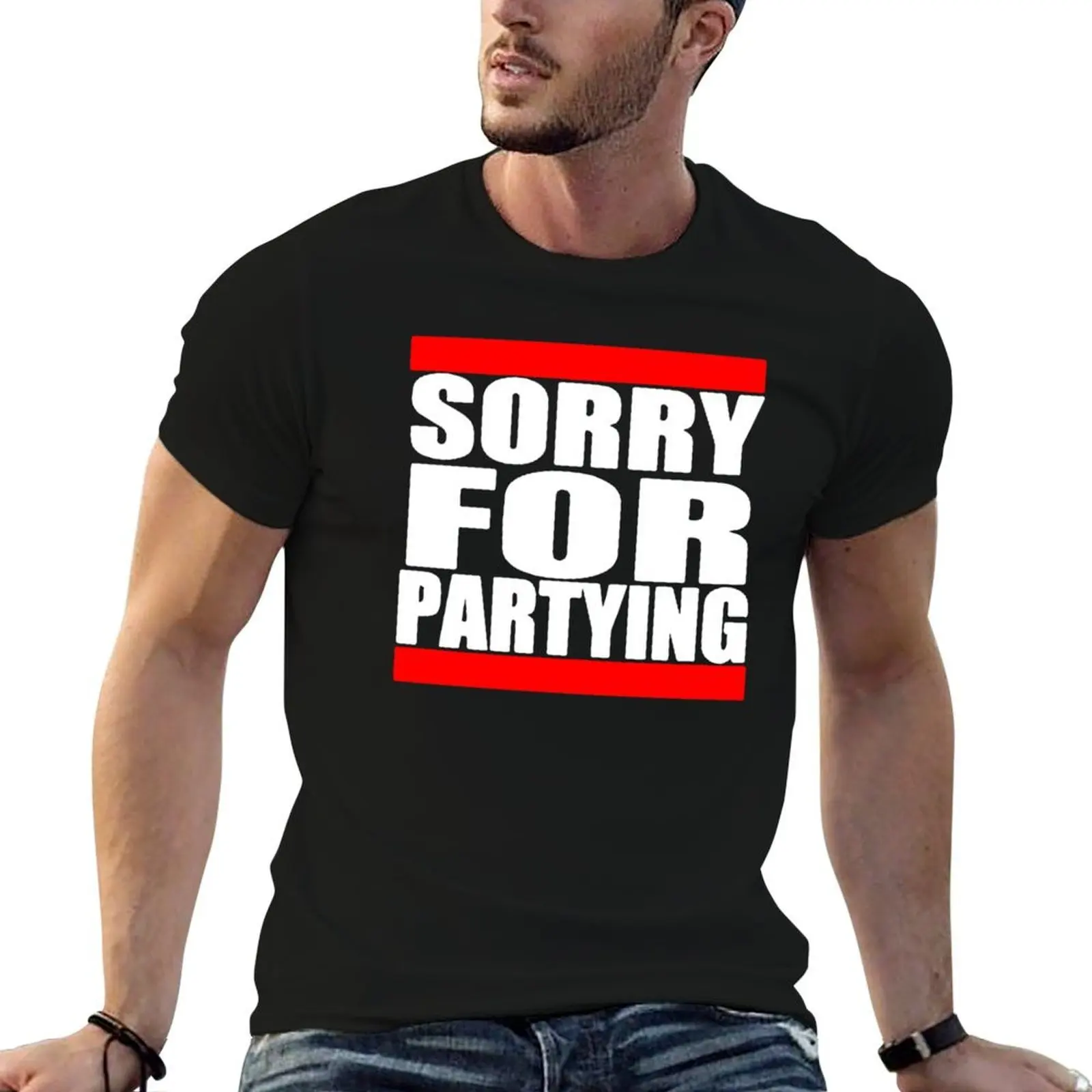 Sorry For Partying T-Shirt g man t shirts for men cotton t shirt man T-Shirt
Sorry For Partying T-Shirt g man t shirts for men cotton t shirt man T-Shirt