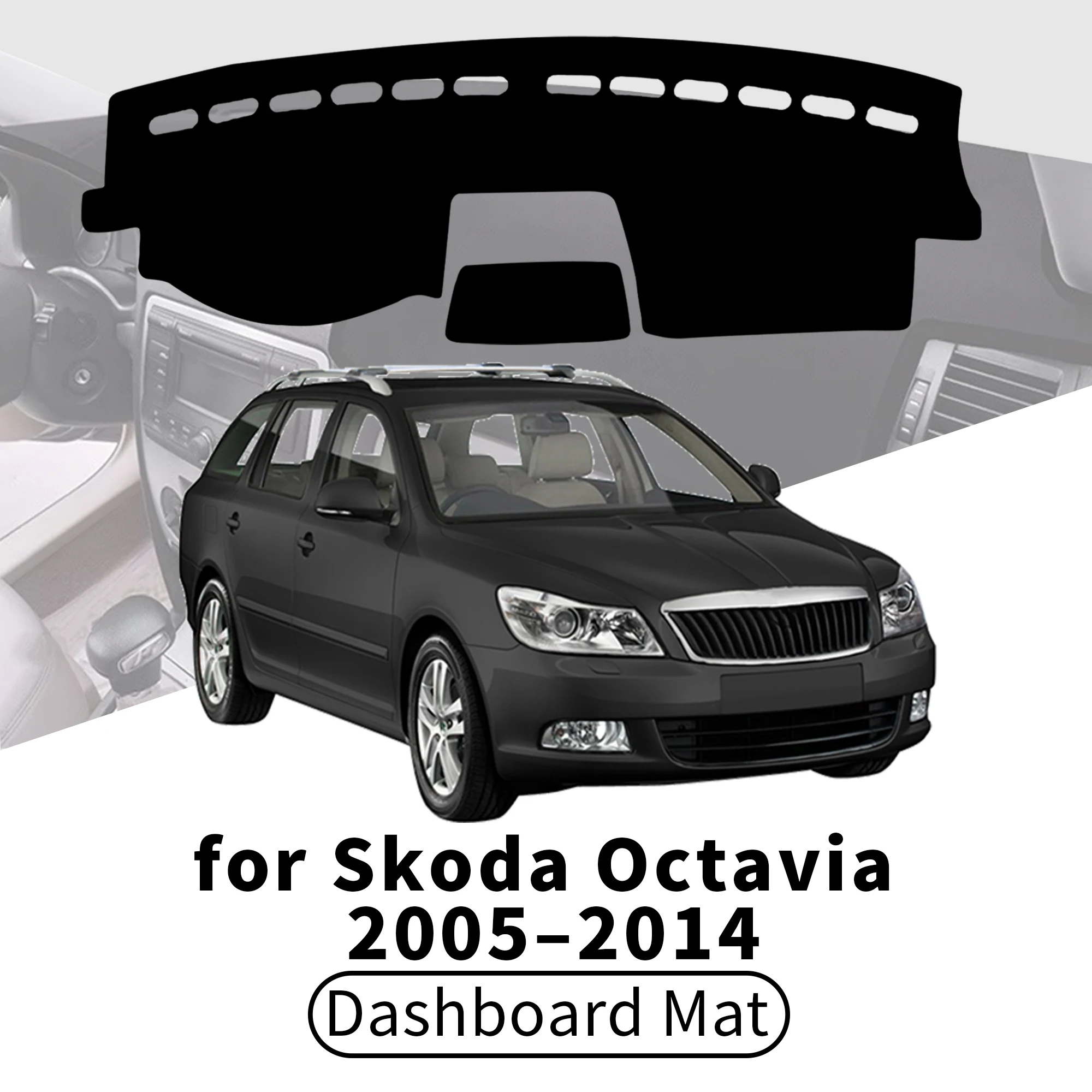 for Skoda Octavia Mk2 2005-2014 Car Dashboard Cover Dashmat Sunshade Anti‑UV Anti‑Glare Dash Mat Interior Accessories
for Skoda Octavia Mk2 2005-2014 Car Dashboard Cover Dashmat Sunshade Anti‑UV Anti‑Glare Dash Mat Interior Accessories