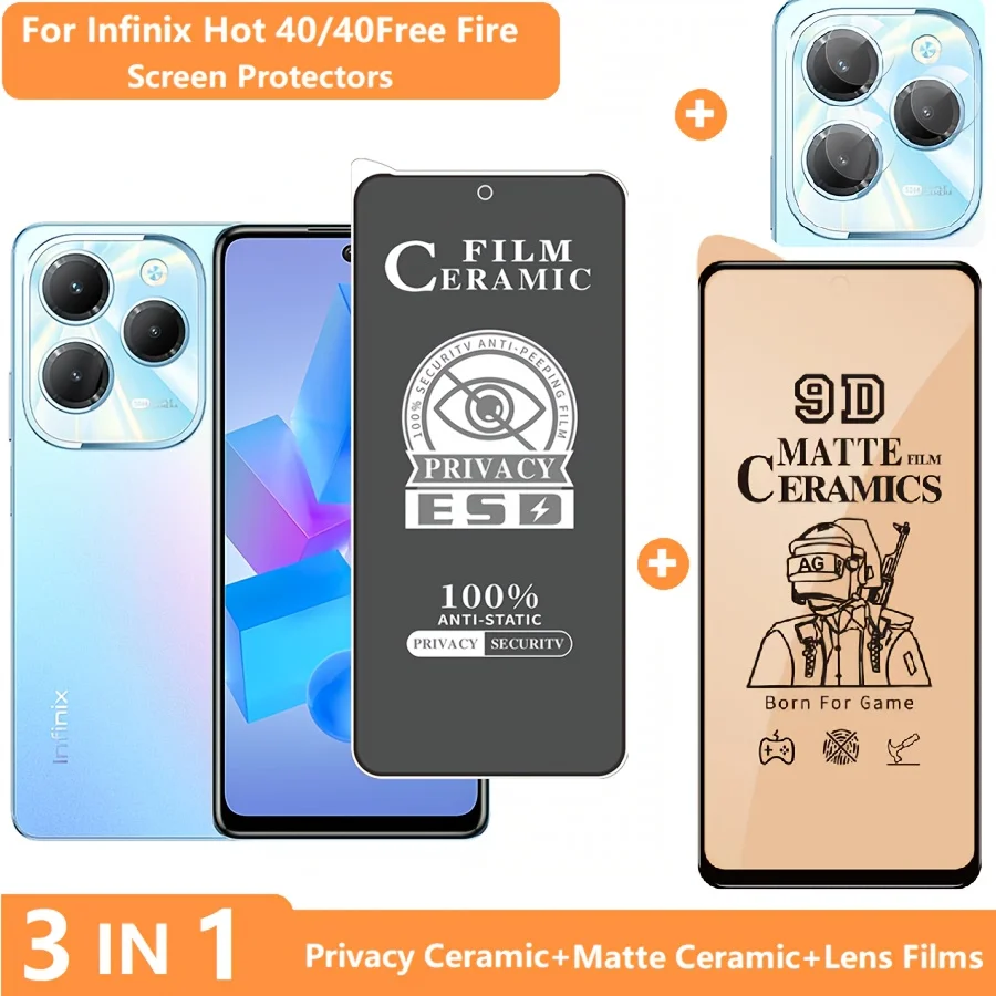 3 in 1 for Infinix HOT 40 / Hot 40Pro Screen Protector HOT 40i Tempered Glass Privacy Film + Soft Ceramic Matte Film +Lens Films
3 in 1 for Infinix HOT 40 / Hot 40Pro Screen Protector HOT 40i Tempered Glass Privacy Film + Soft Ceramic Matte Film +Lens Films