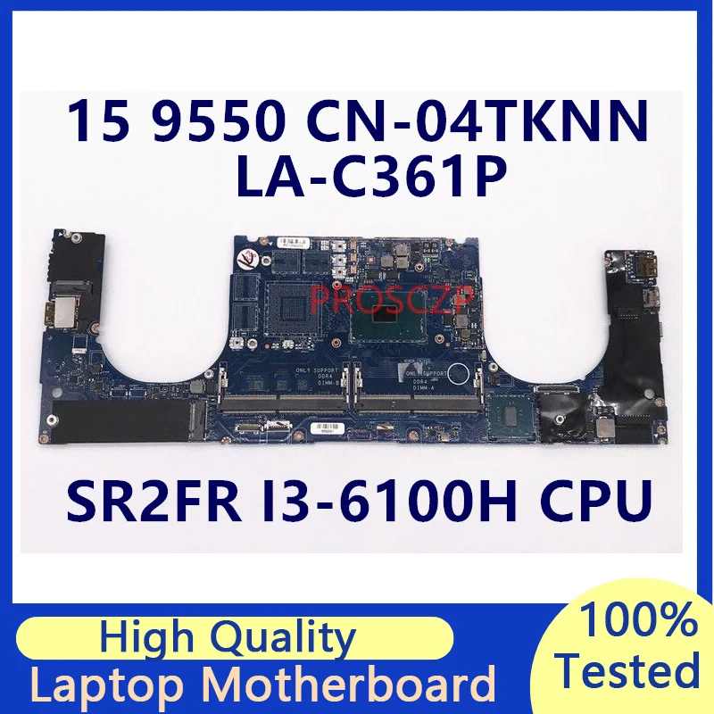CN-04TKNN 04TKNN 4TKNN Mainboard For DELL XPS 9550 Laptop Motherboard With SR2FR I3-6100H CPU LA-C361P 100% Tested Working Well
CN-04TKNN 04TKNN 4TKNN Mainboard For DELL XPS 9550 Laptop Motherboard With SR2FR I3-6100H CPU LA-C361P 100% Tested Working Well
