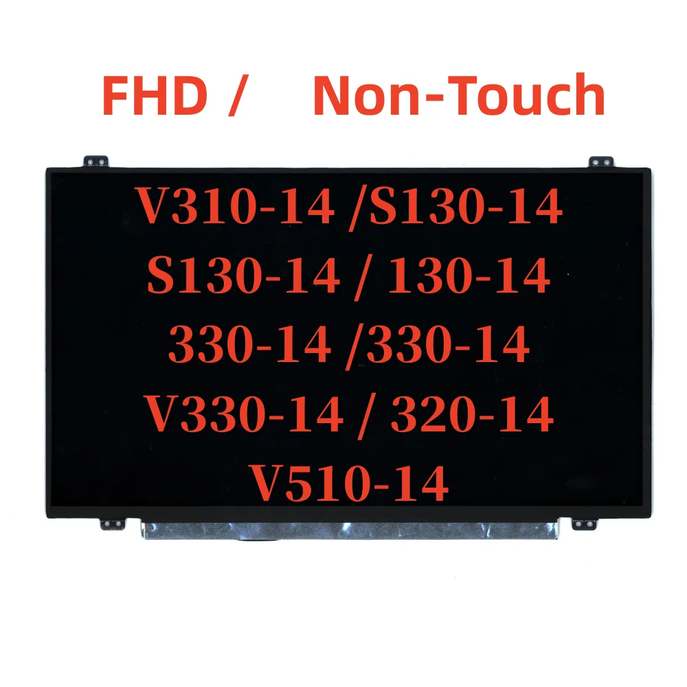 For Lenovo V310-14ISK V330-14ISK V330-14IKB 320-14IKB 320-14AST V510-14 S130-14 Display LCD Screen FHD 5D10L08701 5D10K93439
For Lenovo V310-14ISK V330-14ISK V330-14IKB 320-14IKB 320-14AST V510-14 S130-14 Display LCD Screen FHD 5D10L08701 5D10K93439