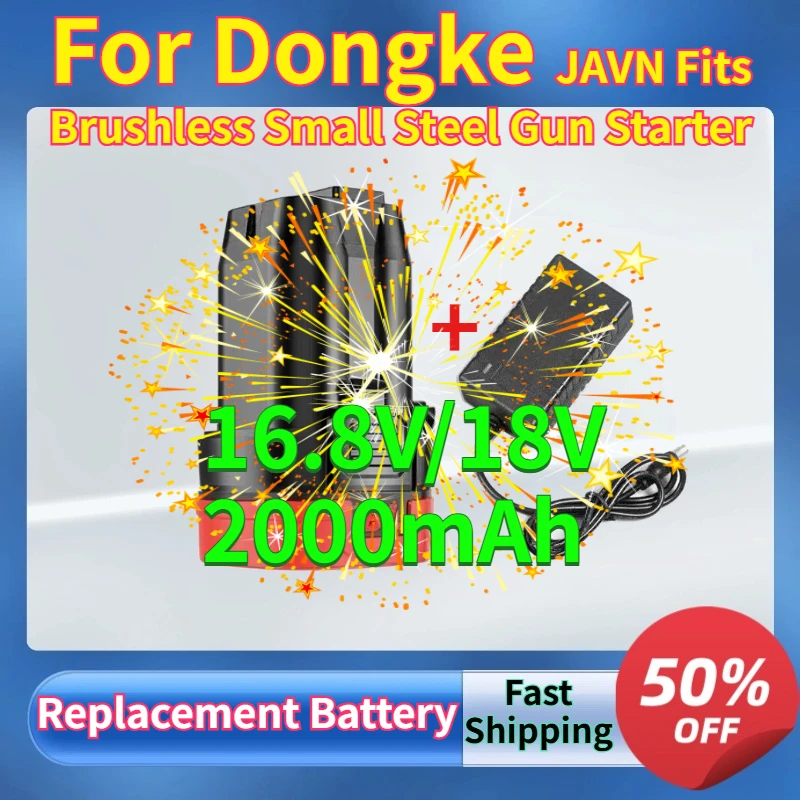 High Quality 16.8V/18V 2000mAh Replacement Battery for Dongke JAVN Fits Brushless Small Steel Gun Starter Lithium Battery
High Quality 16.8V/18V 2000mAh Replacement Battery for Dongke JAVN Fits Brushless Small Steel Gun Starter Lithium Battery