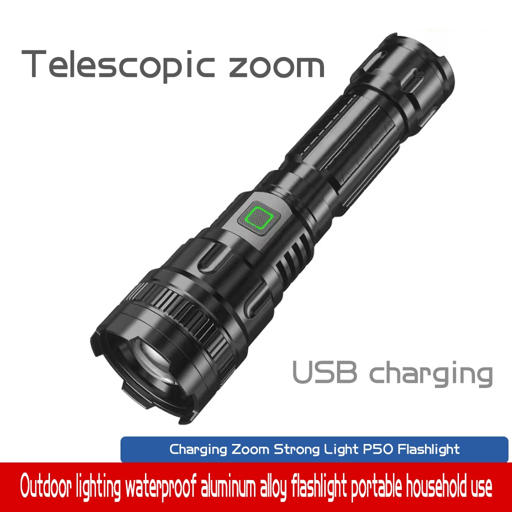 Charging Zoom Strong Light P50 Flashlight Outdoor Lighting Waterproof Aluminum Alloy Flashlight Portable Home use
Charging Zoom Strong Light P50 Flashlight Outdoor Lighting Waterproof Aluminum Alloy Flashlight Portable Home use