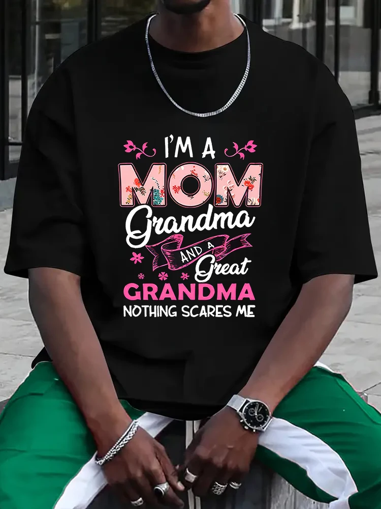 I'M A Mom Grandma Nothing Scares Me Men's T-shirt Short Sleeve Tees Loose T-shirt Man Tops New Men T shirt Cotton Print Tee Tops
I'M A Mom Grandma Nothing Scares Me Men's T-shirt Short Sleeve Tees Loose T-shirt Man Tops New Men T shirt Cotton Print Tee Tops