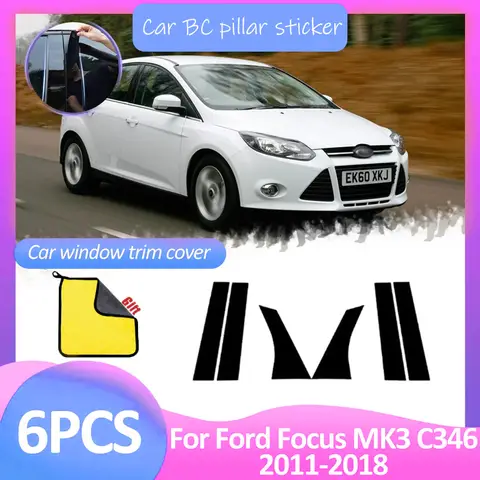 6pcs Car Window Trim Cover B C Column Pillar Posts Door Decal Stickers Black Auto Accessories For Ford Focus MK3 C346 2011~2018