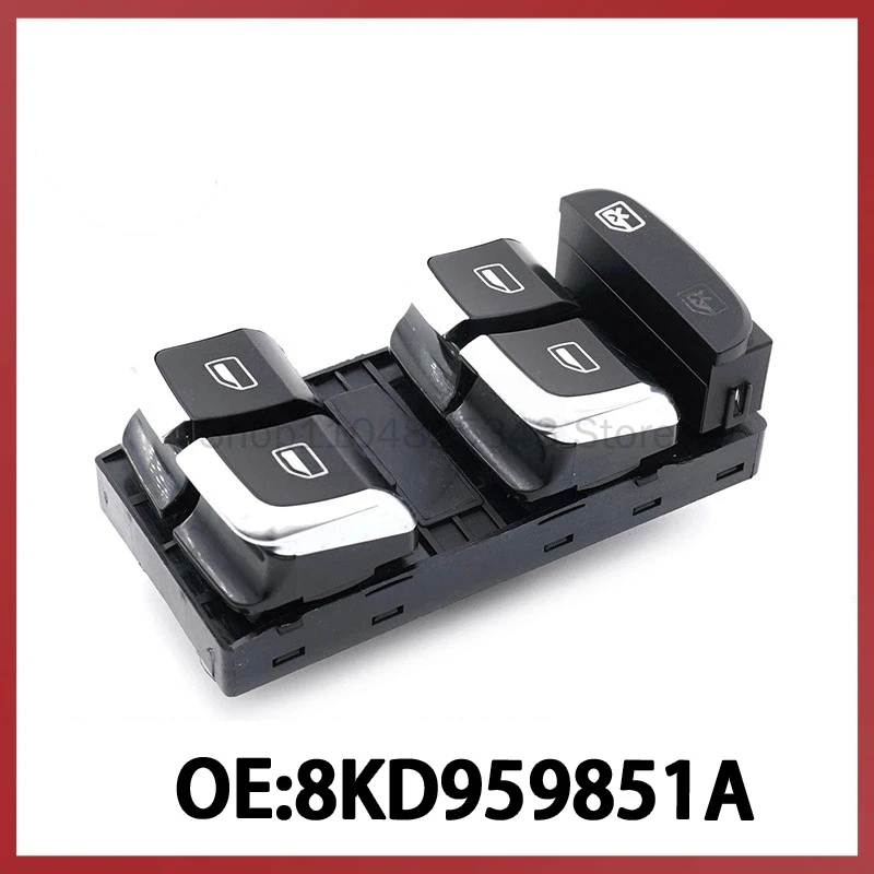 8KD959851A for Audi A4 car glass regulator control switch power window adjustment master switch
8KD959851A for Audi A4 car glass regulator control switch power window adjustment master switch