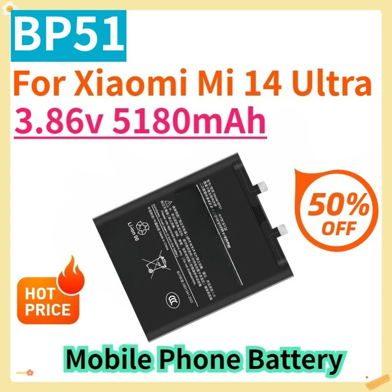 For Xiaomi Mi 14 Ultra Li-Polymer BP51 3.86v 5180mAh Mobile SmartPhone Replacement Battery 
For Xiaomi Mi 14 Ultra Li-Polymer BP51 3.86v 5180mAh Mobile SmartPhone Replacement Battery