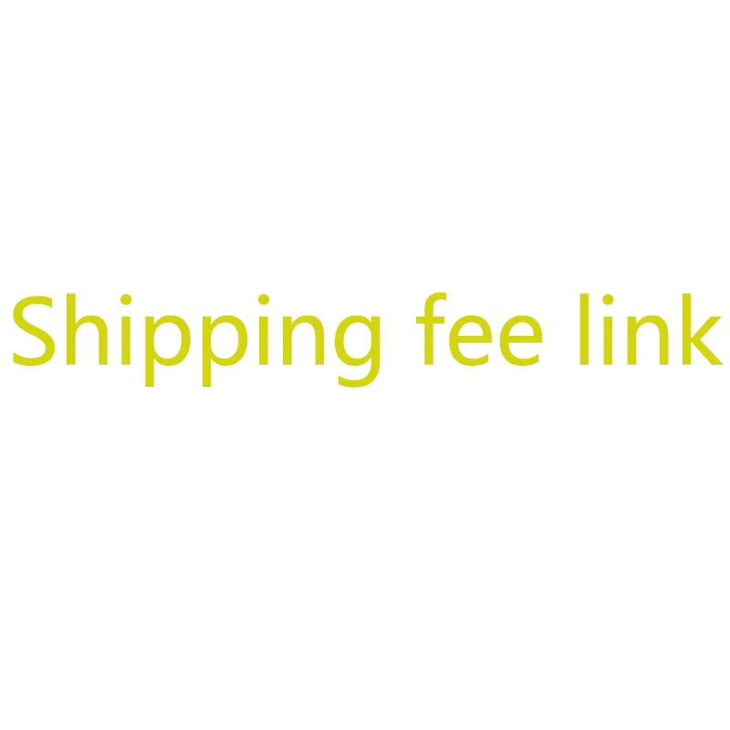 Shipping link, shipping fee to make up the difference, purchase as much as the difference
Shipping link, shipping fee to make up the difference, purchase as much as the difference
