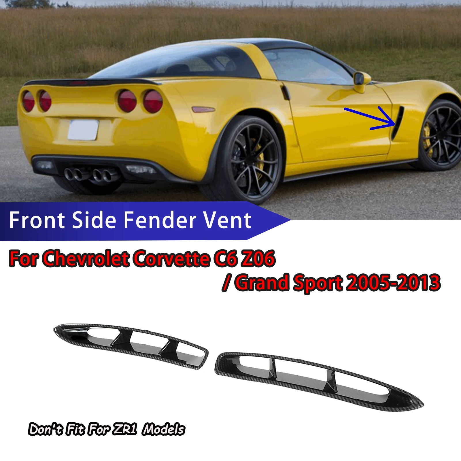For Chevrolet Corvette C6 Z06/ Grand Sport 2005 2006-2013 Car Front Side Fender Vent Accessories Matte Black Carbon Fiber Look
For Chevrolet Corvette C6 Z06/ Grand Sport 2005 2006-2013 Car Front Side Fender Vent Accessories Matte Black Carbon Fiber Look