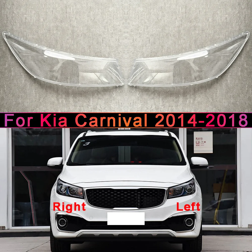 Car Front Headlight cover For Kia 2014 2015 2016-2018 Carnival Automotive Parts and Accessories Shade Headlight Headlights Lens
Car Front Headlight cover For Kia 2014 2015 2016-2018 Carnival Automotive Parts and Accessories Shade Headlight Headlights Lens