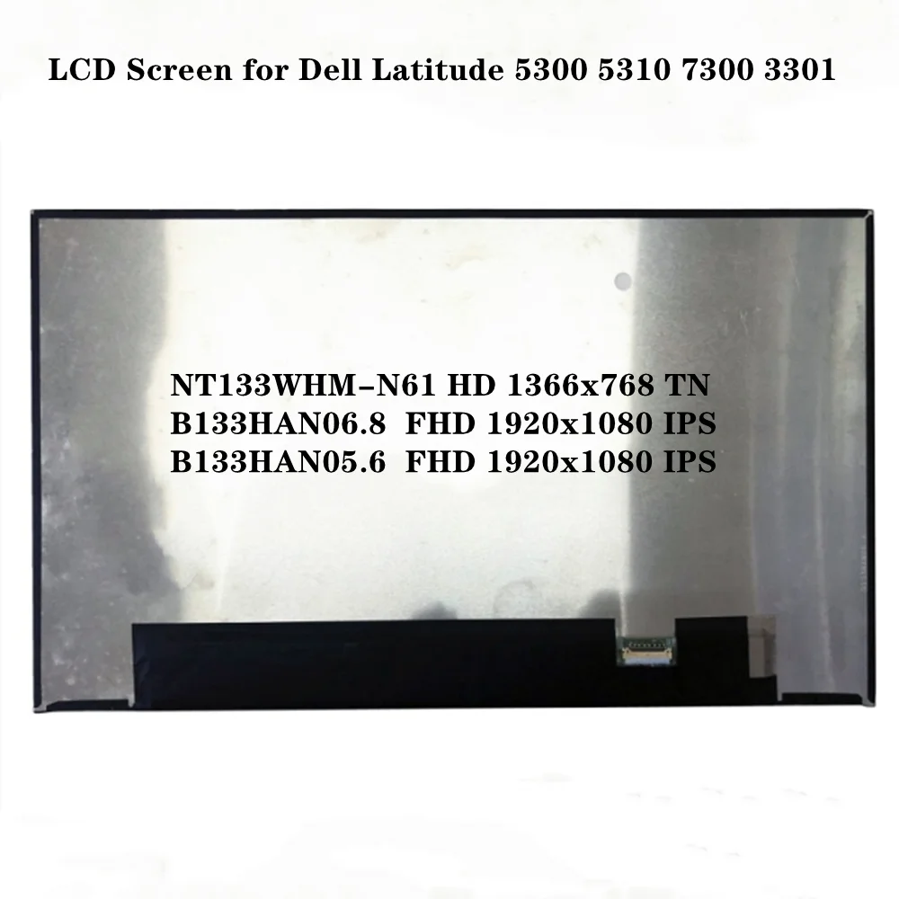 for Dell Latitude 5300 5310 7300 3301 13.3 Inch NT133WHM-N61 B133HAN06.8 B133HAN05.6 LCD Screen Laptop Display EDP 30pins
for Dell Latitude 5300 5310 7300 3301 13.3 Inch NT133WHM-N61 B133HAN06.8 B133HAN05.6 LCD Screen Laptop Display EDP 30pins
