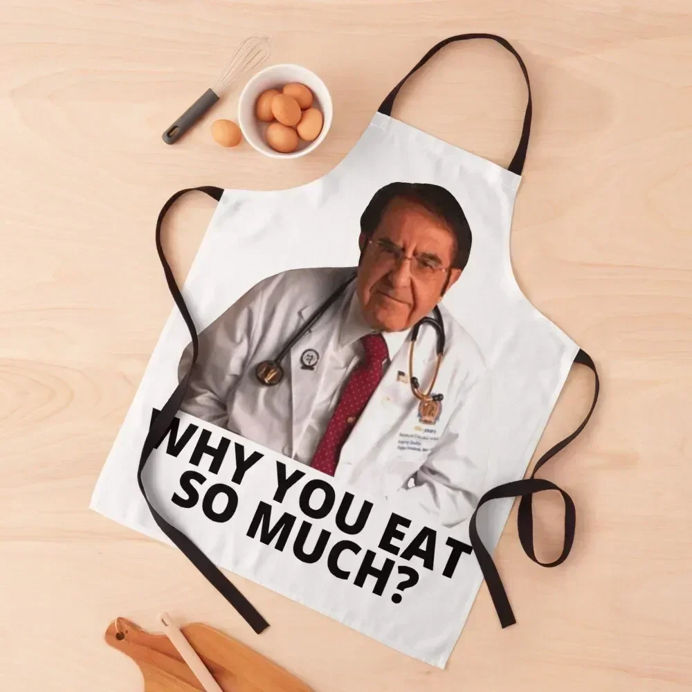 Dr Nowzaradan Why You Eat So Much Apron Kitchen Special Accessories Waiter Uniforms Apron
Dr Nowzaradan Why You Eat So Much Apron Kitchen Special Accessories Waiter Uniforms Apron
