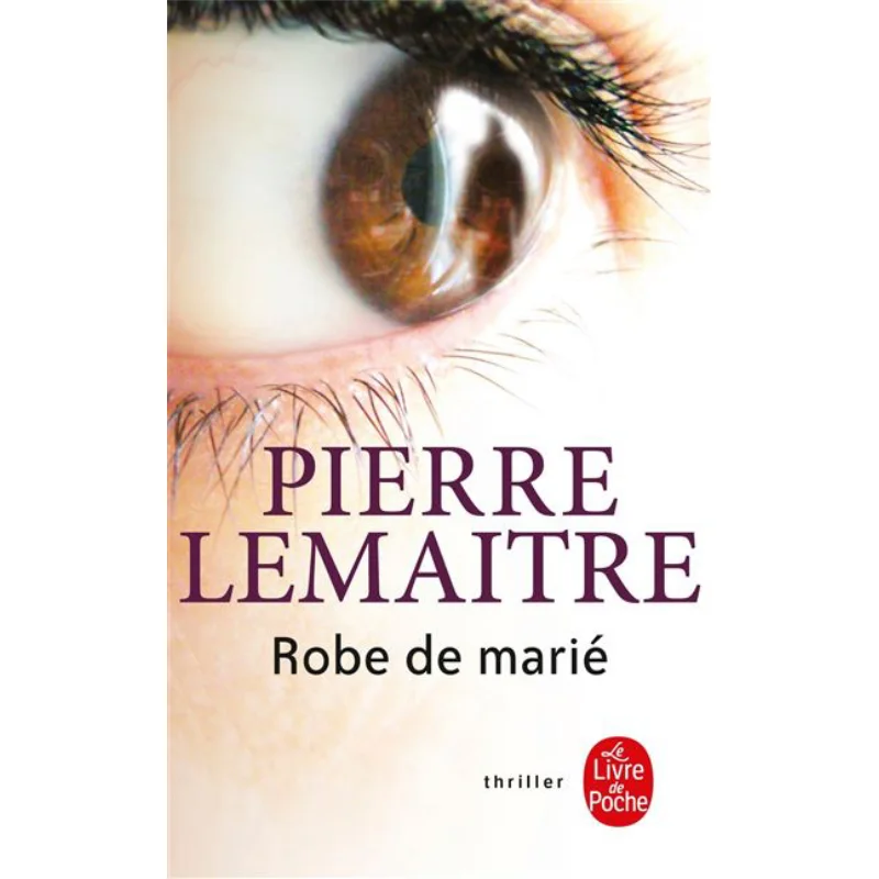 Свадебное платье Pierre Lemaitre Le Livre De Poche 9782253120605 Книга
Свадебное платье Pierre Lemaitre Le Livre De Poche 9782253120605 Книга