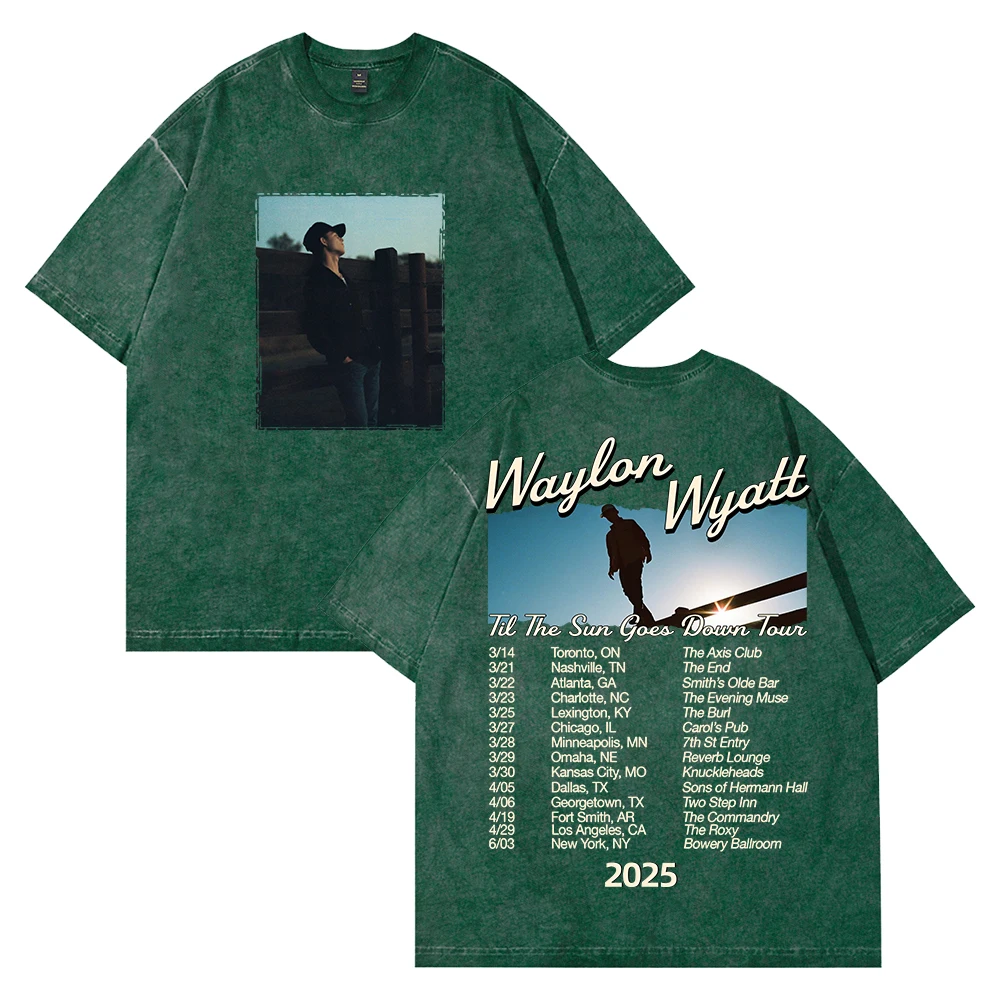 Waylon Wyatt Til The Sun Goes Down Tour 2025 Washed T-shirt Crewneck Short Sleeve Cotton Tee Women Men Streetwear Tops
Waylon Wyatt Til The Sun Goes Down Tour 2025 Washed T-shirt Crewneck Short Sleeve Cotton Tee Women Men Streetwear Tops