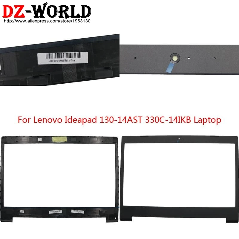 LCD Bezel Cover Screen Front Frame Shell Case For Lenovo Ideapad 130-14 330C-14 14IKB 14AST Laptop 5B30R34874
LCD Bezel Cover Screen Front Frame Shell Case For Lenovo Ideapad 130-14 330C-14 14IKB 14AST Laptop 5B30R34874
