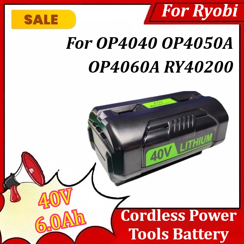 40V 6.0Ah Cordless Power Tools Battery For Ryobi OP4040 OP4050A OP4060A RY40200 Li-Ion Rechargeable Battery
40V 6.0Ah Cordless Power Tools Battery For Ryobi OP4040 OP4050A OP4060A RY40200 Li-Ion Rechargeable Battery